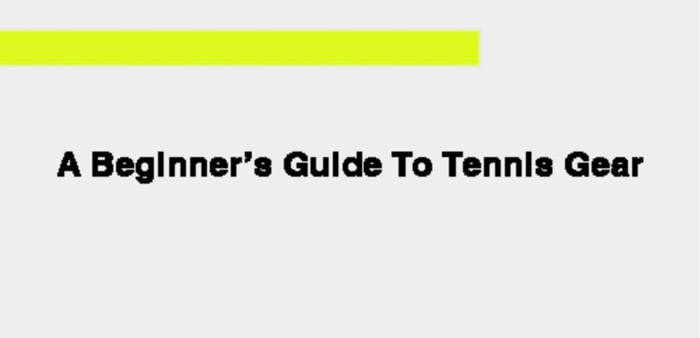 A Beginner’s Guide To Tennis Gear - Balls & Apparel